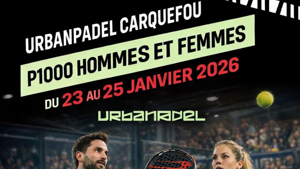 Résultats et Programmation du P1000 Urban Padel à Carquefou