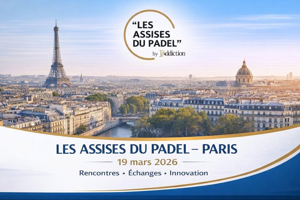 Assises du padel à Paris : inscrivez-vous pour l'édition 2026 !